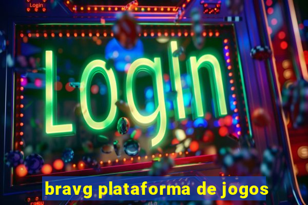 bravg plataforma de jogos